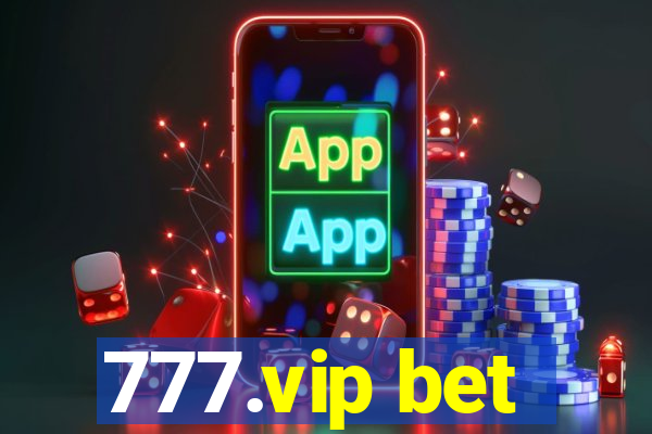 777.vip bet